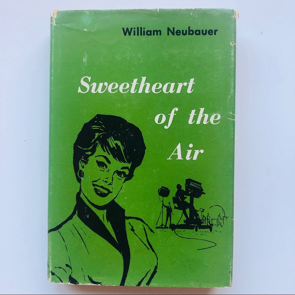 Sweetheart of the Air William Neubauer Vintage Book 1963 Green Hardcover w/DJ